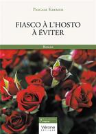 Couverture du livre « Fiasco à l'hosto à éviter » de Pascale Kremer aux éditions Verone