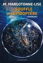 Couverture du livre « Le souffle du lépidoptère ; chrysalides » de Margotonne-Lise M. aux éditions Kobo By Fnac