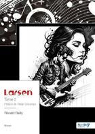 Couverture du livre « Larsen Tome 2 » de Renald Bailly aux éditions Nombre 7