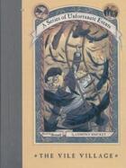 Couverture du livre « The Vile Village ; Series of Unfortunate Events » de Lemony Snicket aux éditions Harper Collins Usa