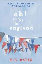 Couverture du livre « Oh! to be in England » de Bates H E aux éditions Penguin Books Ltd Digital