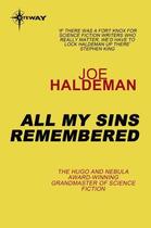 Couverture du livre « All My Sins Remembered » de Joe Haldeman aux éditions Orion Digital