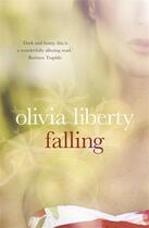Couverture du livre « Falling » de Liberty Olivia aux éditions Atlantic Books Digital