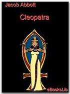 Couverture du livre « Cleopatra » de Jacob Abbott aux éditions Ebookslib