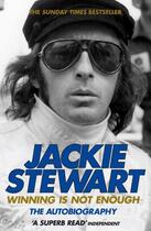 Couverture du livre « WINNING IS NOT ENOUGH » de Jackie Stewart aux éditions Headline