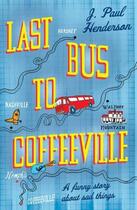 Couverture du livre « LAST BUS TO COFFEEVILLE » de J. Paul Henderson aux éditions No Exit