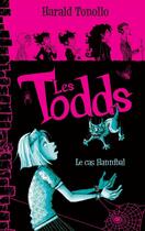 Couverture du livre « Les Todds t.2 ; le cas Hannibal » de Harald Tonollo aux éditions Hachette Romans