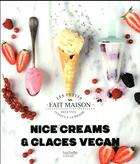 Couverture du livre « Nice creams et glaces vegan » de Marine Durand aux éditions Hachette Pratique