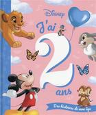Couverture du livre « J'ai 2 ans : des histoires de mon âge » de Disney aux éditions Disney Hachette