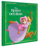 Couverture du livre « Robin des Bois : l'histoire du film » de Disney aux éditions Disney Hachette