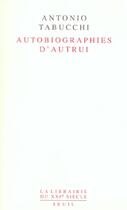 Couverture du livre « Autobiographies d'autrui » de Antonio Tabucchi aux éditions Seuil