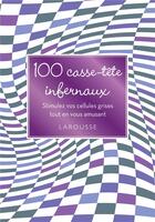 Couverture du livre « 100 casse-tête infernaux » de  aux éditions Larousse