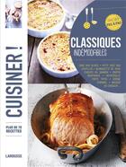 Couverture du livre « Cuisiner les classiques indémodables » de  aux éditions Larousse