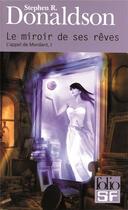 Couverture du livre « Le miroir de ses rêves » de Stephen R. Donaldson aux éditions Gallimard