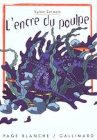 Couverture du livre « L'encre du poulpe » de Sylvie Germain aux éditions Gallimard-jeunesse