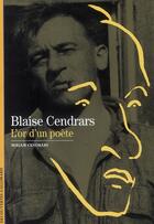 Couverture du livre « Blaise Cendrars ; l'or d'un poète » de Blaise Cendrars aux éditions Gallimard