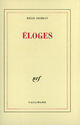 Couverture du livre « Eloges » de Regis Debray aux éditions Gallimard (patrimoine Numerise)