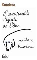 Couverture du livre « L'insoutenable légèreté de l'être » de Milan Kundera aux éditions Folio