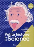 Couverture du livre « Petite histoire de la science : histoire, expériences, théories » de Tom Jackson aux éditions Flammarion