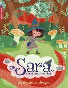 Couverture du livre « Sara, apprentie sorcière t.3 ; la chasse au dragon » de Paul Thies et Maelle Cheval aux éditions Pere Castor