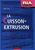 Couverture du livre « La cuisson-extrusion » de Guy+Gouadec aux éditions Dunod