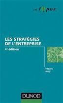 Couverture du livre « Les stratégies de l'entreprise (4e édition) » de Frédéric Leroy aux éditions Dunod