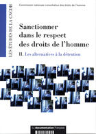 Couverture du livre « Sanctionner dans le respect des droits de l'homme t.2 ; les alternatives à la détention » de  aux éditions Documentation Francaise