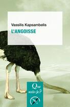 Couverture du livre « L'angoisse (4e édition) » de Vassilis Kapsambelis aux éditions Que Sais-je ?