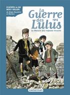 Couverture du livre « La guerre des Lulus t.1 : 1914, la maison des enfants trouvés » de Hardoc et Eva Grynszpan aux éditions Casterman