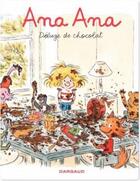 Couverture du livre « Ana Ana Tome 2 : déluge de chocolat » de Dominique Roques et Alexis Dormal aux éditions Dargaud