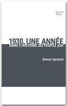 Couverture du livre « 1930 ; une année dans l'histoire du peuple juif » de Simon Epstein aux éditions Stock