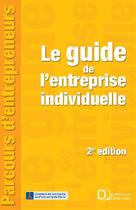Couverture du livre « Le guide de l'entreprise individuelle (2e édition) » de Ccip+Inforeg aux éditions Delmas