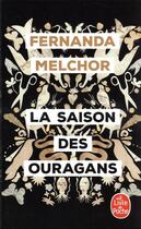 Couverture du livre « La saison des ouragans » de Fernanda Melchor aux éditions Le Livre De Poche