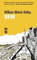 Couverture du livre « Dem » de William Melvin Kelley aux éditions 10/18