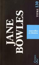 Couverture du livre « Nouvelles et théâtre » de Jane Bowles aux éditions Christian Bourgois