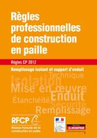 Couverture du livre « Campus - regles professionnelles de la construction en paille - remplissage isolant et support d end » de Reseau Francais De L aux éditions Le Moniteur