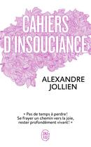 Couverture du livre « Cahiers d'insouciance » de Alexandre Jollien aux éditions J'ai Lu