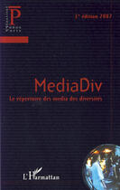 Couverture du livre « Mediadiv ; le répertoire des media des diversités (édition 2007) » de  aux éditions L'harmattan