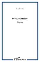 Couverture du livre « La transgression » de Yves Bourdiec aux éditions Editions L'harmattan