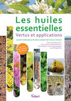 Couverture du livre « Les huiles essentielles ; vertus et applications » de Xavier Fernandez et Farid Chemat et Tien Do aux éditions Vuibert