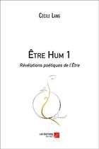 Couverture du livre « Être hum 1 » de Cecile Lang aux éditions Editions Du Net