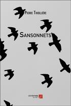 Couverture du livre « Sansonnets » de Pierre Thiollière aux éditions Editions Du Net