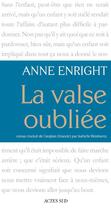 Couverture du livre « La valse oubliée » de Anne Enright aux éditions Actes Sud