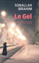 Couverture du livre « Le gel » de Sonallah Ibrahim aux éditions Actes Sud