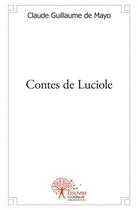 Couverture du livre « Contes de luciole » de De Mayo C G. aux éditions Edilivre