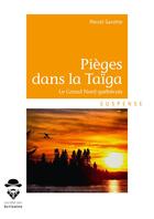 Couverture du livre « Pièges dans la Taiga » de Marcel Gaxotte aux éditions Societe Des Ecrivains