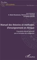 Couverture du livre « Manuel des théories et méthodes d'enseignement en Afrique ; programme éducatif génératif pour la formation des enseignants » de Nsamenang/Tchombe aux éditions L'harmattan