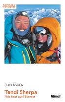 Couverture du livre « Tendi Sherpa : plus haut que l'Everest » de Flore Dussey aux éditions Glenat