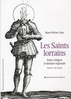Couverture du livre « Les saints lorrains » de Marie Helene Co aux éditions Place Stanislas
