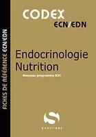 Couverture du livre « Codex endocrinologie / nutrition » de Antoine Gavoille aux éditions S-editions